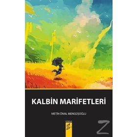 Kalbin Marifetleri - Metin Önal Mengüşoğlu