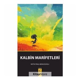 Kalbin Marifetleri - Metin Önal Mengüşoğlu