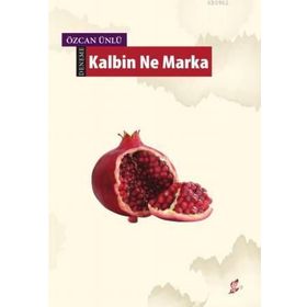 Kalbin Ne Marka - Özcan Ünlü