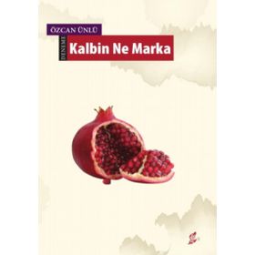 Kalbin Ne Marka - Özcan Ünlü