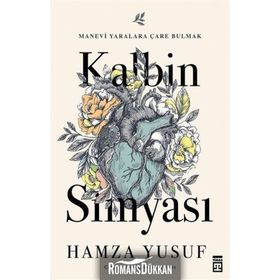Kalbin Simyası - Hamza Yusuf Raihan