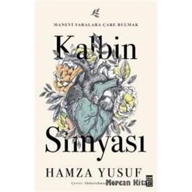 Kalbin Simyası - Hamza Yusuf Raihan