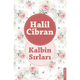 Kalbin Sırları - Halil Cibran