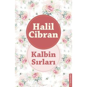 Kalbin Sırları - Halil Cibran