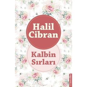 Kalbin Sırları - Halil Cibran