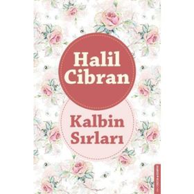 Kalbin Sırları - Halil Cibran