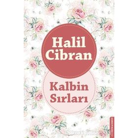 Kalbin Sırları - Halil Cibran
