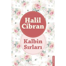 Kalbin Sırları - Halil Cibran