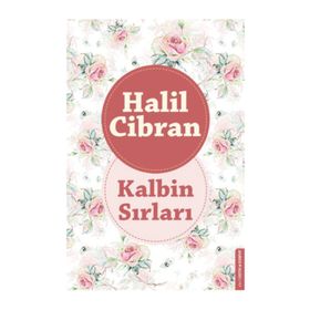 Kalbin Sırları - Halil Cibran