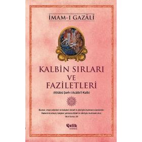 Kalbin Sırları ve Faziletleri - İmam-ı Gazali - çocuk ö