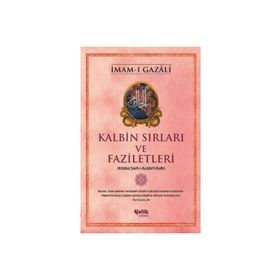 Kalbin Sırları ve Faziletleri - İmam-ı Gazali - çocuk ö
