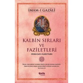 Kalbin Sırları ve Faziletleri - İmam-ı Gazali - çocuk ö