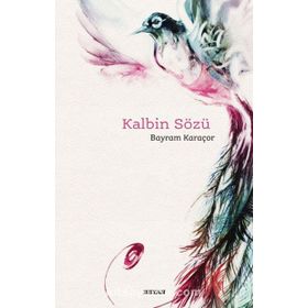 Kalbin Sözü - Bayram Karaçor
