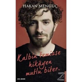 Kalbin Temizse Hikayen Mutlu Biter - Hakan Mengüç