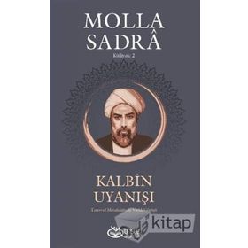 Kalbin Uyanışı - Molla Sadra