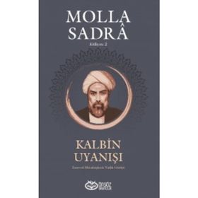 Kalbin Uyanışı - Molla Sadra