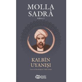 Kalbin Uyanışı - Molla Sadra