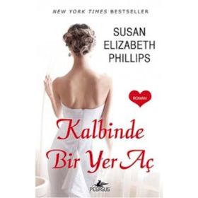 KALBINDE BIR YER AÇ - SUSAN ELIZABETH PHILLIPS