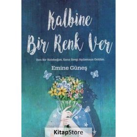 Kalbine Bir Renk Ver - Ay Kitap