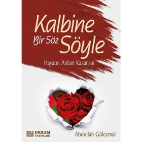 Kalbine Bir Söz Söyle Abdullah Gülcemal