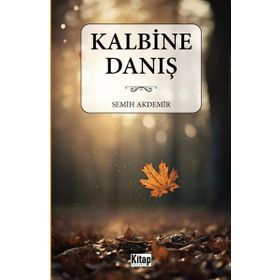 Kalbine Danış Semih Akdemir