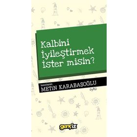 Kalbini İyileştirmek İster Misin - Kolektif