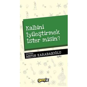 Kalbini İyileştirmek İster Misin - Kolektif