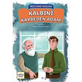 Kalbini Kaybeden Adam - Bestami Yazgan