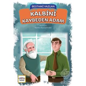 Kalbini Kaybeden Adam - Bestami Yazgan