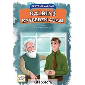 Kalbini Kaybeden Adam - Bestami Yazgan