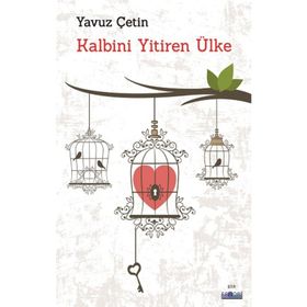 Kalbini Yitiren Ülke - Yavuz Çetin - Favori Yayınları