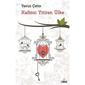 Kalbini Yitiren Ülke - Yavuz Çetin - Favori Yayınları
