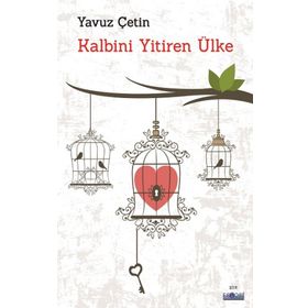 Kalbini Yitiren Ülke - Yavuz Çetin - Favori Yayınları