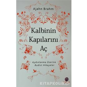 KALBININ KAPILARINI AÇ - AJAHN BRAHM