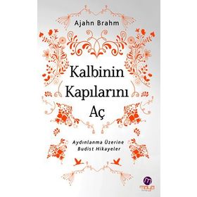 KALBININ KAPILARINI AÇ - AJAHN BRAHM
