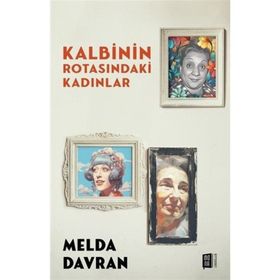 Kalbinin Rotasındaki Kadınlar Mona Kitap