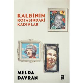 Kalbinin Rotasındaki Kadınlar Mona Kitap