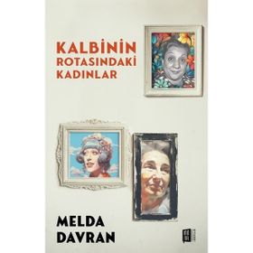 Kalbinin Rotasındaki Kadınlar Mona Kitap
