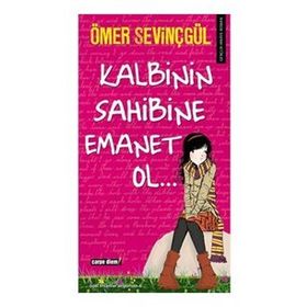 KALBININ SAHIBINE EMANET OL - ÖMER SEVİNÇGÜL