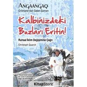 KALBINIZDEKI BUZLARI ERITIN! RUHSAL İKLİM DEĞİŞİMİNE ÇAĞRI - CHRISTOPH QUARCH