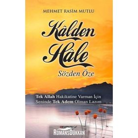 Kalden Hale : Sözden Öze- Mehmet Rasim Mutlu