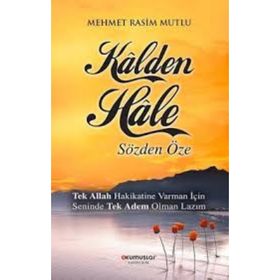 Kalden Hale : Sözden Öze- Mehmet Rasim Mutlu