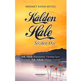Kalden Hale : Sözden Öze- Mehmet Rasim Mutlu