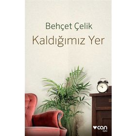 Kaldığımız Yer - Behçet Çelik