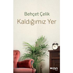 Kaldığımız Yer - Behçet Çelik
