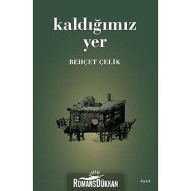 Kaldığımız Yer - Behçet Çelik