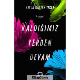 Kaldığımız Yerden Devam - Kayla Rae Whitaker