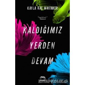 Kaldığımız Yerden Devam - Kayla Rae Whitaker