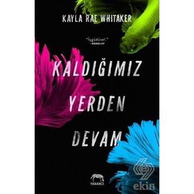 Kaldığımız Yerden Devam - Kayla Rae Whitaker
