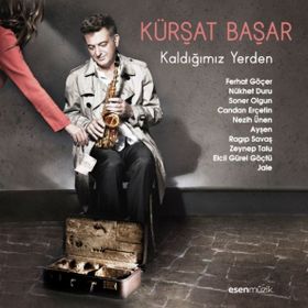 Kaldığımız Yerden - Kürşat Başar